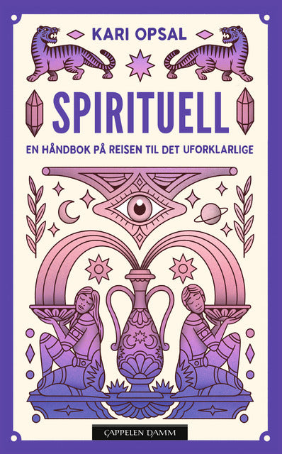 Spirituell - en håndbok på reisen til det uforklarlige