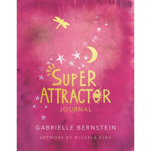 Super Attractor Journal - Gabrielle Bernstein
